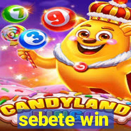 sebete win